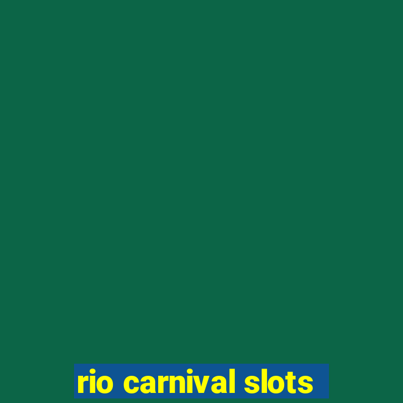 rio carnival slots